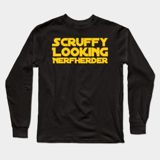 Scruffy Looking Nerfherder Long Sleeve T-Shirt